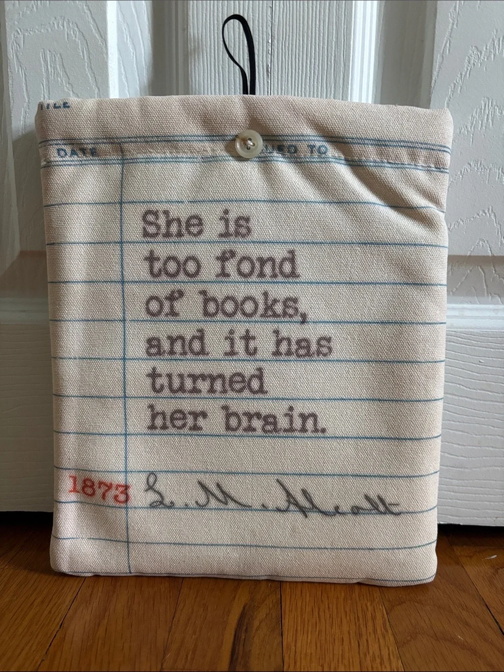 E-Reader Book Quote Canvas Pouch — 'She is too fond of books' Louisa May Alcott